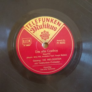 78rpm record TELEFUNKEN DER ALTE COWBOY / DAS ALTE SPINNRAD OLD SPINNING WHEEL ADALBERT LUTTER 25cms