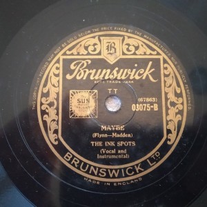 78rpm record BRUNSWICK THE INK SPOTS Whispering Grass,Fisher/ Maybe Flynn Madden 25cms